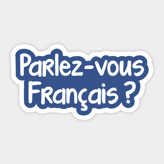 Parlez-vous français Sticker by Steak